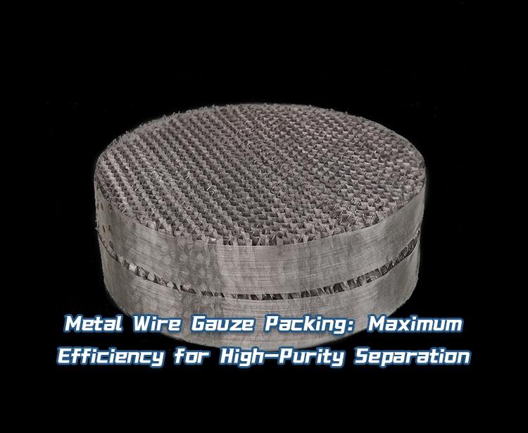 Metalldrahtgewebepackung: Maximale Effizienz für die Trennung hochreiner Stoffe